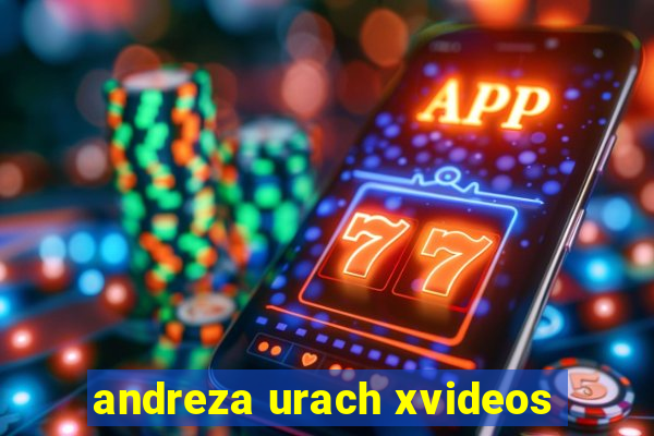 andreza urach xvideos